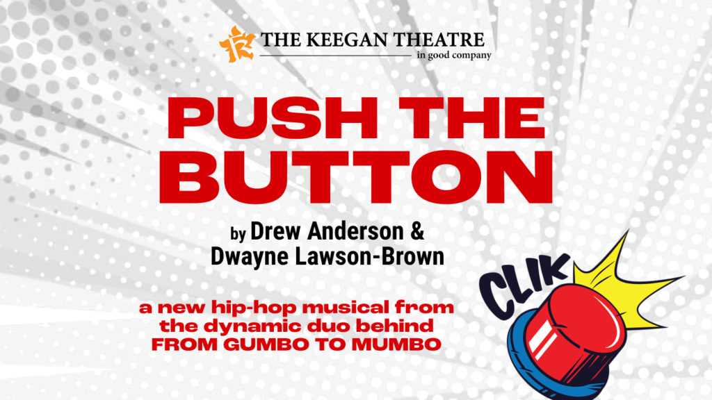 PUSH THE BUTTON by Drew Anderson and Dwayne Lawson-Brown