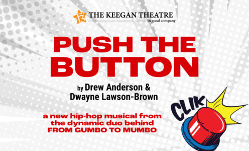 PUSH THE BUTTON at The Keegan Theatre
