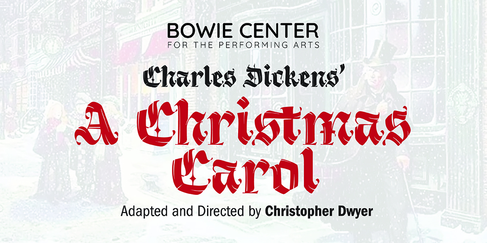 A CHRISTMAS CAROL at the Bowie Center for the Performing Arts