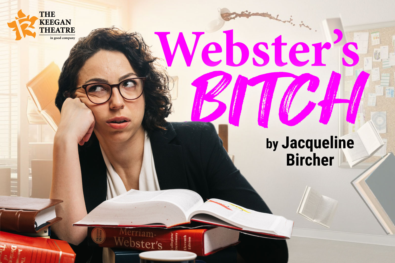 WEBSTER’S BITCH at The Keegan Theatre